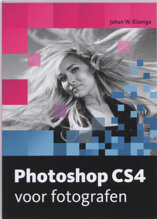 Cover van het boek 'Photoshop CS4 voor fotografen' van Johan W. Elzenga en J. Elzenga