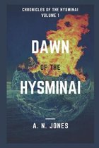 Dawn of the Hysminai: Chronicles of the Hysminai