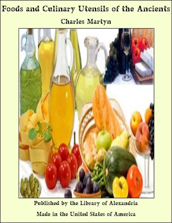Foods and Culinary Utensils of the Ancients - cover