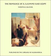 The Romance of a Mummy and Egypt