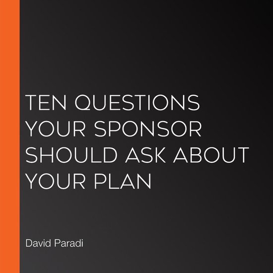 Ten Questions Your Sponsor Should Ask About Your Plan - cover