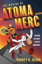 The Making of Atoma Merc