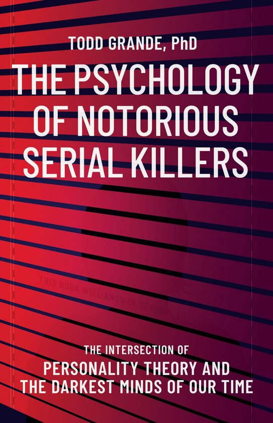 The Psychology of Notorious Serial Killers - cover