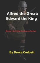 Alfred the Great; Edward the King