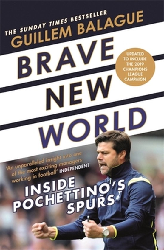 Brave New World Inside Pochettino's Spurs