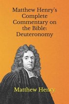 Matthew Henry's Complete Commentary on the Bible: Deuteronomy