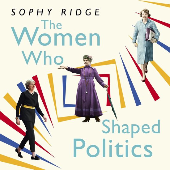 The Women Who Shaped Politics - cover