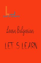 Let's Learn - Let's Learn learn Bulgarian