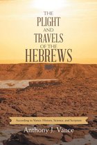 The Plight and Travels of the Hebrews