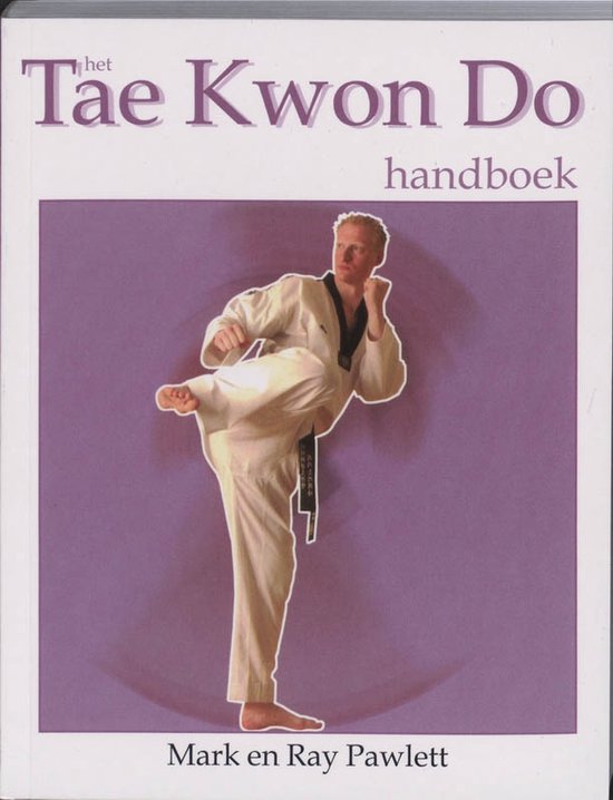 Cover van het boek 'Het Tae kwon do handboek' van R. Pawlett en M. Pawlett