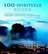 100 Spirituele Reizen, Gewijd, inspirerend, mysterieus, verlichtend - Michael Ondaatje, Joseph Marshall Iii