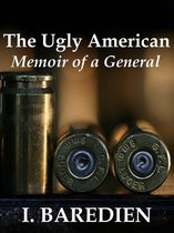 The Ugly American: Memoir of a General