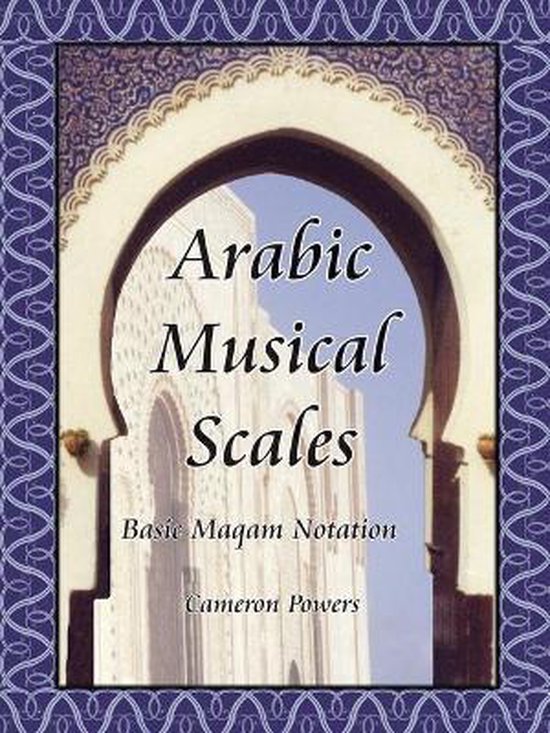 Arabic Musical Scales, Cameron Powers 9780974588247 Boeken bol