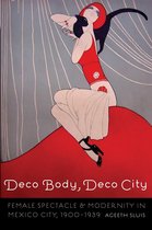 The Mexican Experience - Deco Body, Deco City