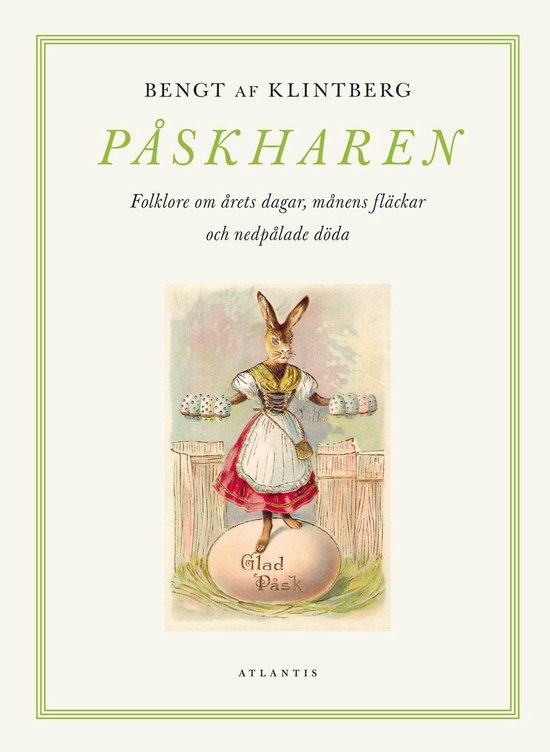 Påskharen : folklore om årets dagar, månens fläckar och  ... - cover