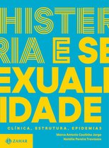Coleção Transmissão da Psicanálise - Histeria e sexualidade - Clínica, estrutura, epidemias