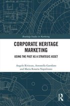 Routledge Studies in Marketing - Corporate Heritage Marketing