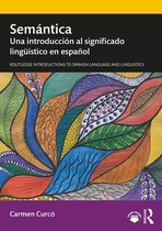 Routledge Introductions to Spanish Language and Linguistics - Semántica
