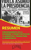RESÚMENES UNIVERSITARIOS - Resumen de Funcionamiento de la Economía y Poder Político en la Argentina: Trabas para la Democracia