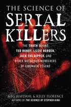 The Science of - The Science of Serial Killers