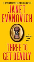 Stephanie Plum Novels #3 - Three To Get Deadly