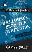 Holidazed 1 - Halloween from the Other Side