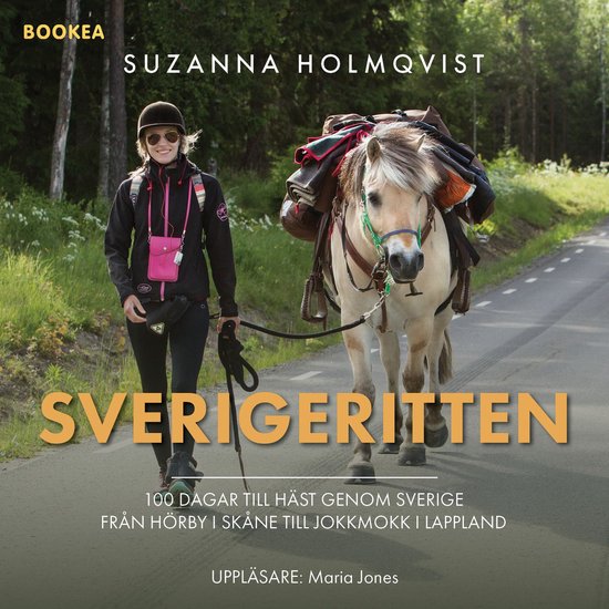 Sverigeritten : 100 dagar till häst genom Sverige från Hö ... - cover