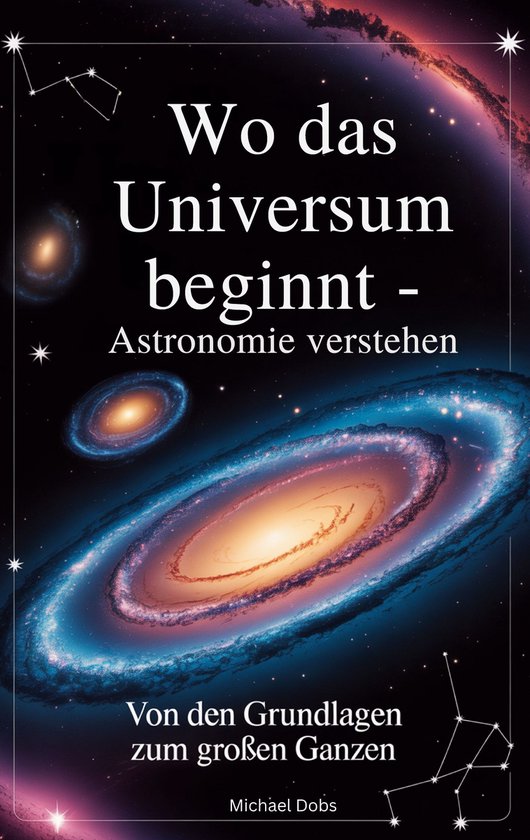 Wo das Universum beginnt - Astronomie verstehen - cover