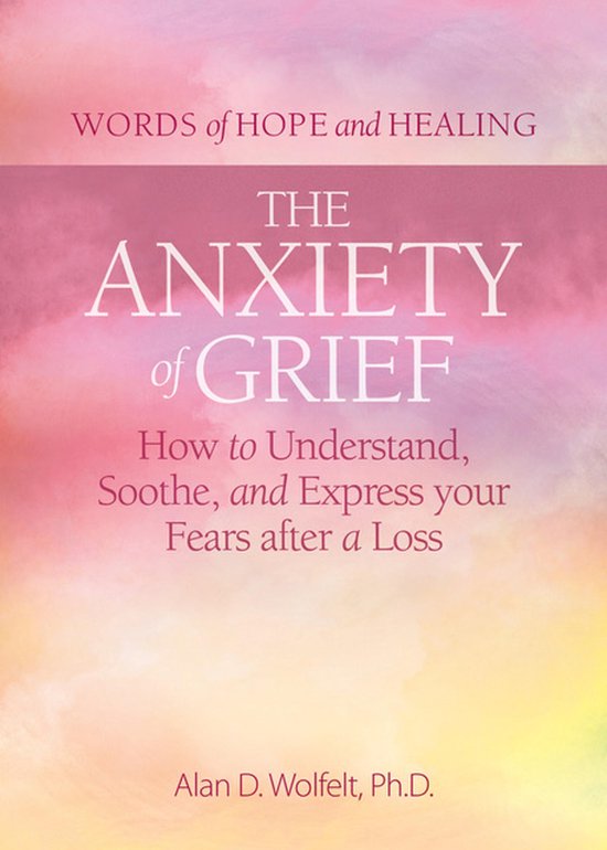 Words of Hope and Healing - The Anxiety of Grief - cover
