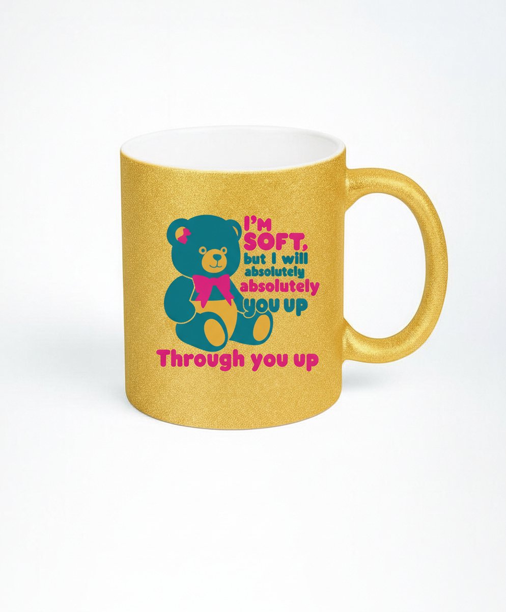 Gouden Glitter Mok - I'm Soft, But I Will Absolutely Throw You Up - Origineel Cadeau
