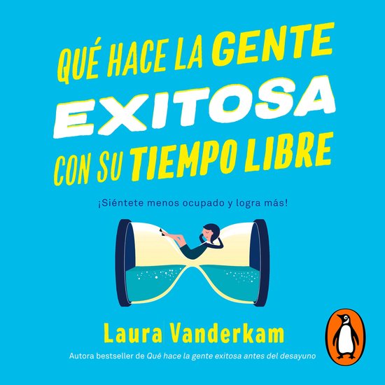 Qué hace la gente exitosa con su tiempo libre - cover