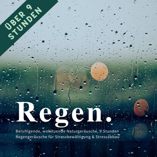 Regen & Regengeräusche: Beruhigende, wohltuende Naturgeräu ... - cover