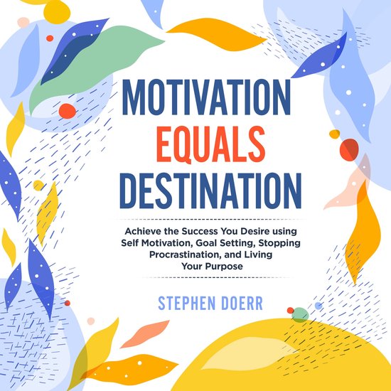 Motivation Equals Destination - cover