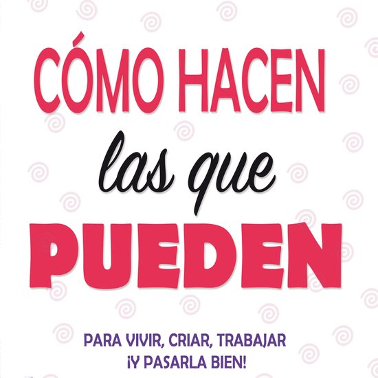Cómo hacen las que pueden - cover