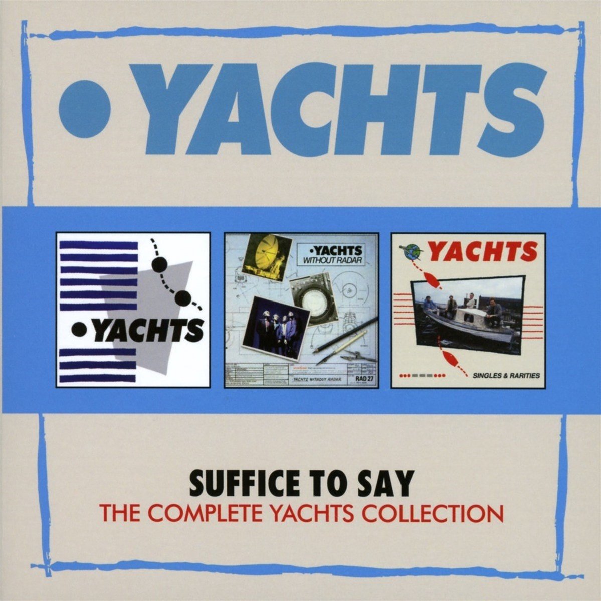 Suffice To Say - The Complete Yachts Collection