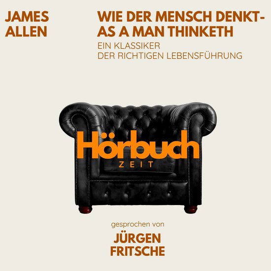 Wie der Mensch denkt – As a man thinketh. Ein Klassiker de ... - cover