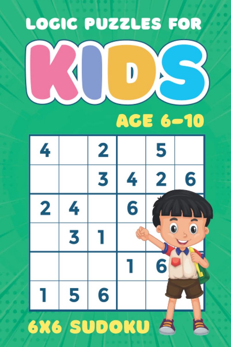 Logische Getallenpuzzels voor Kinderen 6 tot 10 Jaar: 100 Makkelijke 6x6 Sudoku's