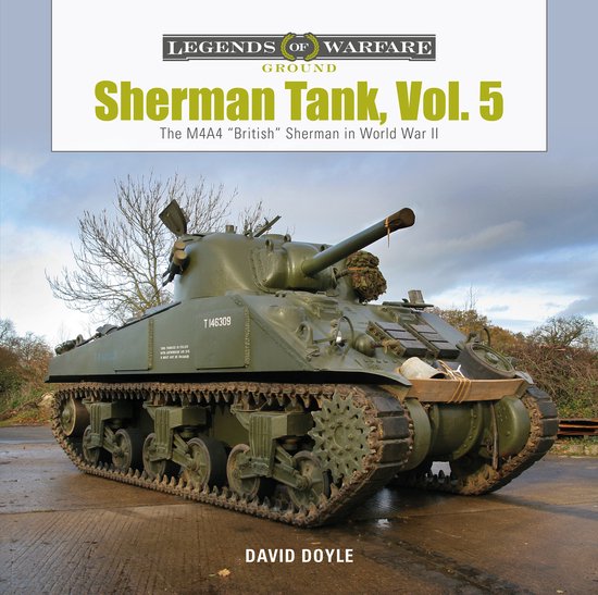 Groene Sherman tank, Vol. 5, M4A4 "British" Sherman in WO II, T146309, David Doyle.
