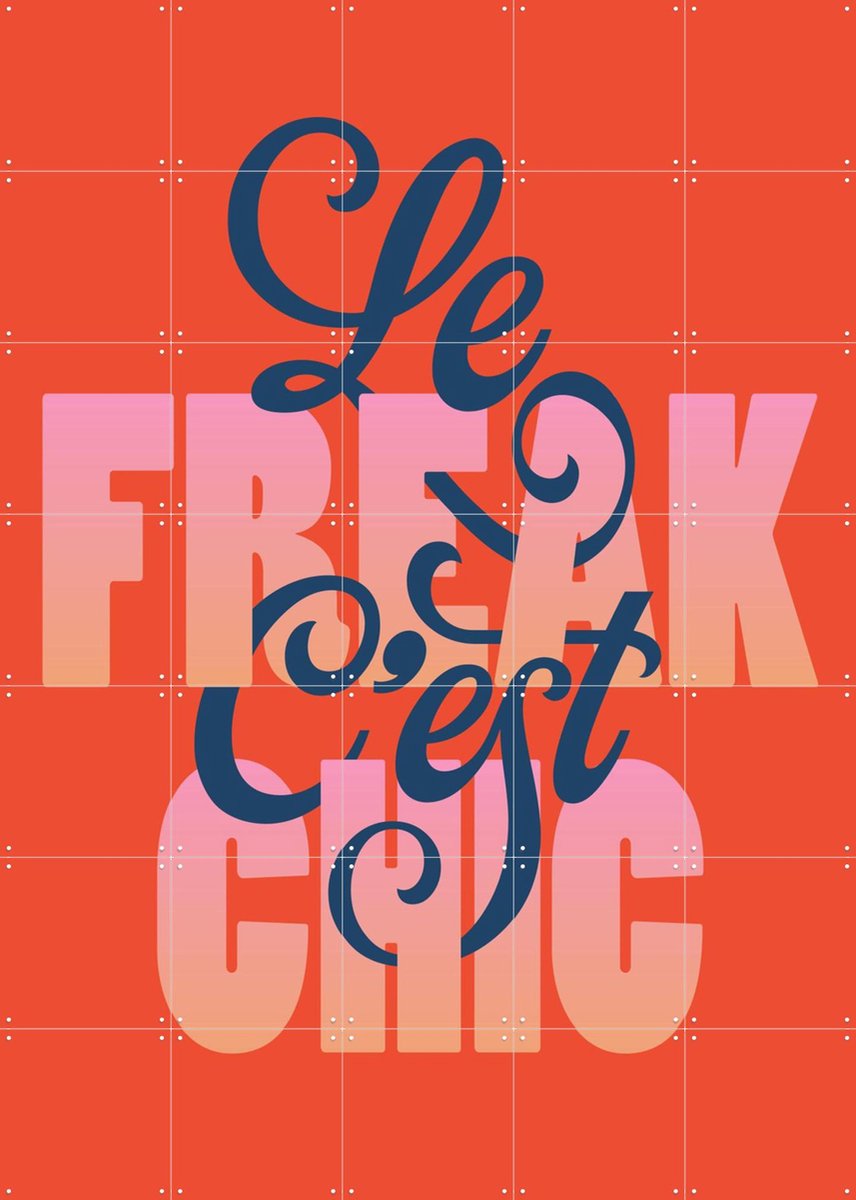 IXXI Le Freak, Studio Turbo - 100 x 140 cm - Gratis ophangtool - Grote wanddecoratie en posters - Grafisch Ontwerp, Typografie, Pop art, Speels