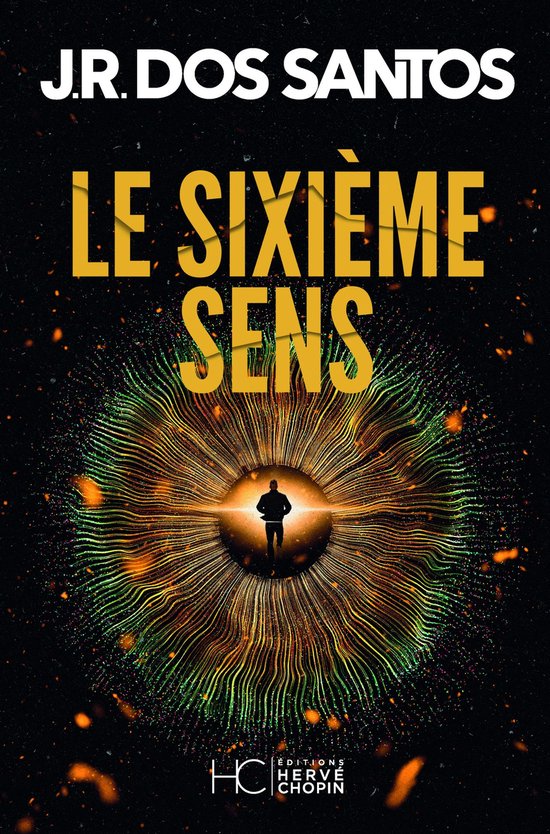 Couverture du livre 'Le Sixième Sens' de J.R. Dos Santos avec la silhouette d'un homme dans un motif en forme d'œil.