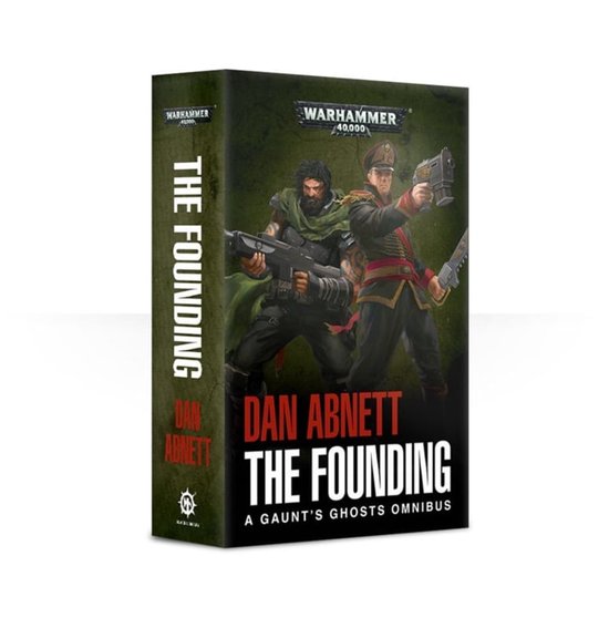 The Founding: A Gaunt's Ghosts Omnibus - cover