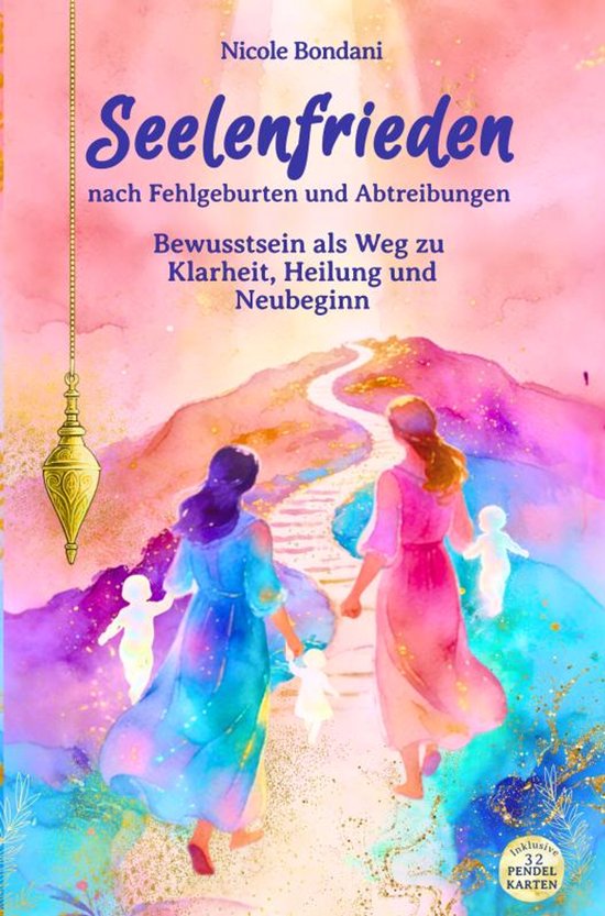 Seelenfrieden nach Fehlgeburten und Abtreibungen - cover