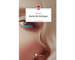 Rache für Anfänger. Life is a Story - story.one