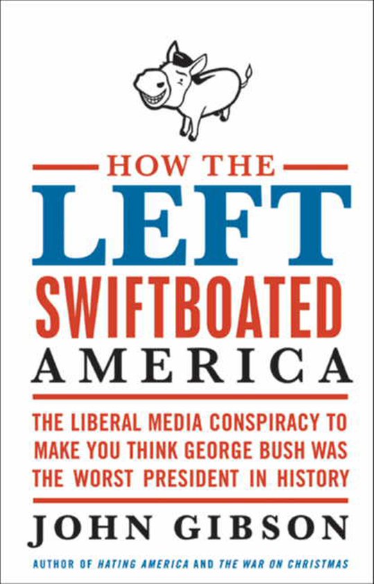 How the Left Swiftboated America - cover