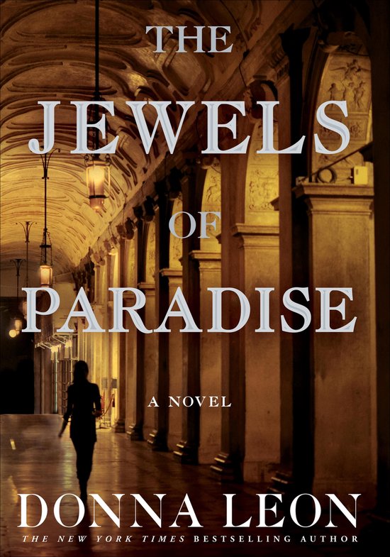 Couverture du livre 'The Jewels of Paradise' par Donna Leon. Une femme en silhouette marche dans un couloir avec des arcs et des lanternes.