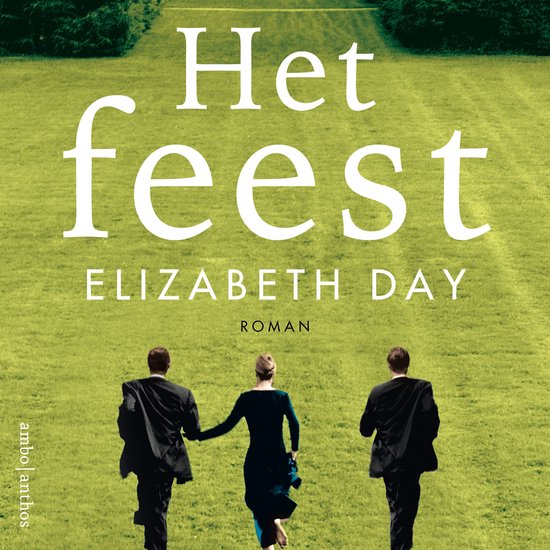 Boek "Het feest" van Elizabeth Day. Drie personen lopen een groene heuvel op.