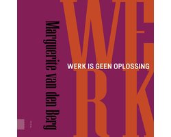 Werk is geen oplossing
