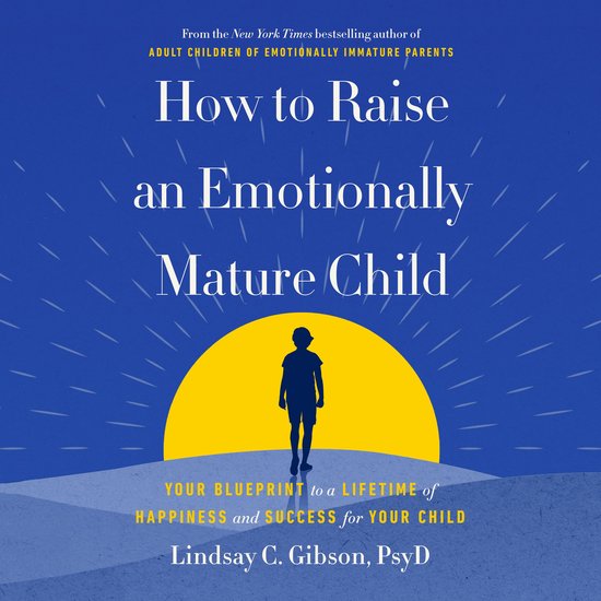 How to Raise an Emotionally Mature Child - cover
