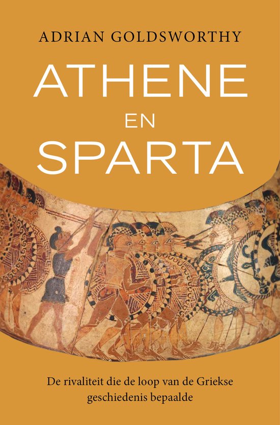 Boekomslag met de titel 'Athene en Sparta' van Adrian Goldsworthy, met een afbeelding van oude Griekse krijgers.