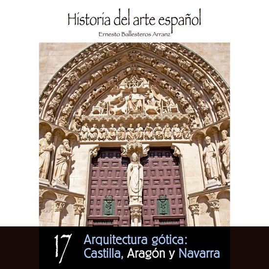 Arquitectura gótica: Castilla, Aragón y Navarra - cover